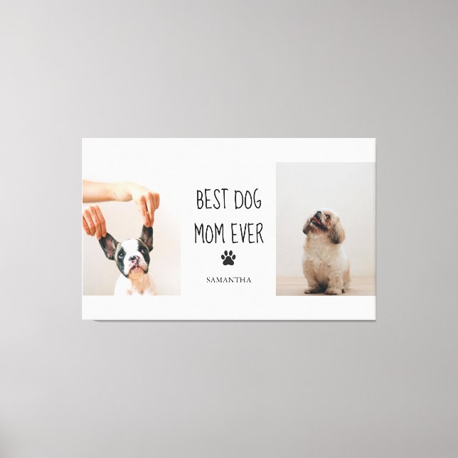 Modern Collage Photo Best Mom Dog Ever  Canvas Print (Front)