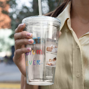 Modern Collage Photo & Colourful Best Mum Ever Gif Acrylic Tumbler