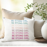 Modern Colourful Be Strong Girl Inspiration Phrase Accent Pillow<br><div class="desc">Modern Colourful Be Strong Girl Inspiration Phrase</div>