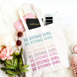 Modern Colourful Be Strong Girl Inspiration Phrase Tote Bag<br><div class="desc">Modern Colourful Be Strong Girl Inspiration Phrase</div>