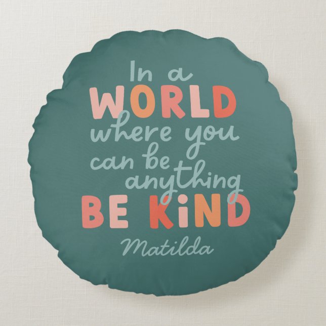Modern colourful bold typography be kind teacher round pillow (Front)