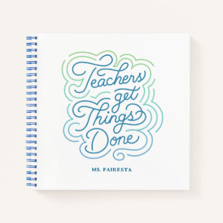 Modern Colourful Teachers Get Things Done Notebook