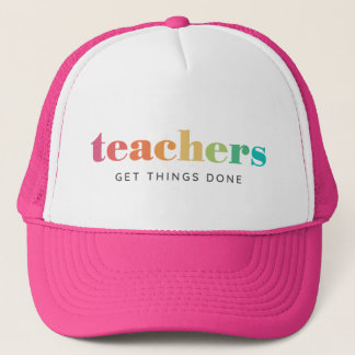 Modern Colourful Teachers Get Things Done Trucker Hat