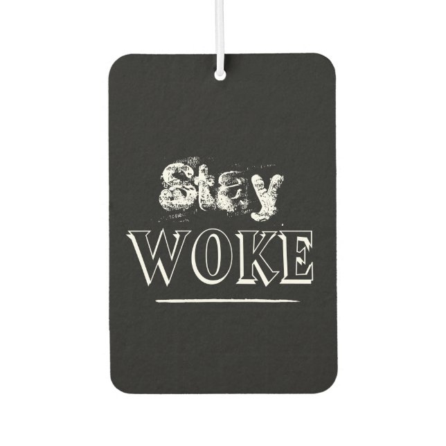 Modern Contemporary Stay Woke Black  Air Freshener (Front)