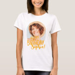 Modern Cool Fun Custom Photo Birthday Greeting T-Shirt<br><div class="desc">Design is modern and simple. Add a custom photo of the birthday celebrant and add his/her name,  add a custom message</div>