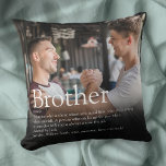 Modern Cool Photo Best Brother Ever Definition Throw Pillow<br><div class="desc">Personalise the definition and photo for your special brother (big or small) to create a unique gift. A perfect way to show him how amazing he is every day. Designed by Thisisnotme©</div>