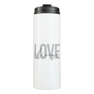 Modern,cool, simple, minimal, design Love Chicago Thermal Tumbler