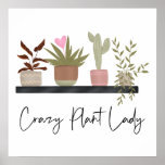 Modern crazy plant lady house pants illustration poster<br><div class="desc">Modern crazy plant lady house pants illustration with cute cactus,  succulent and creepers plants and pots.</div>
