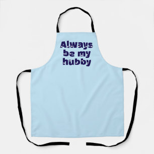 Modern Custom Be My Hubby White Love  Apron
