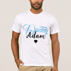 Modern Custom Daddy Name - Special Personalized T-Shirt