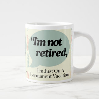 Modern Cute Funny Saying Retirement Coffee Large Coffee Mug