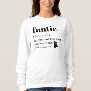 Modern Cute Funtie Definition Aunt Auntie Sweatshirt