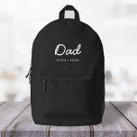 Modern Dad | Kids Names Father's Day Script Black Printed Backpack<br><div class="desc">Simple, stylish Dad custom quote art design in a contemporary handwritten script typography in a modern minimalist style on a black background which can easily be personalized with your kids name or personal message. The perfect gift for your special dad on his birthday, father's day or just because he rocks!...</div>