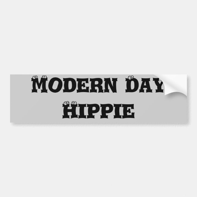 Modern Day Hippie Bumper Sticker (Front)