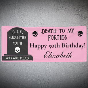 Modern Death to My 40s Pink 50th Birthday Party Banner