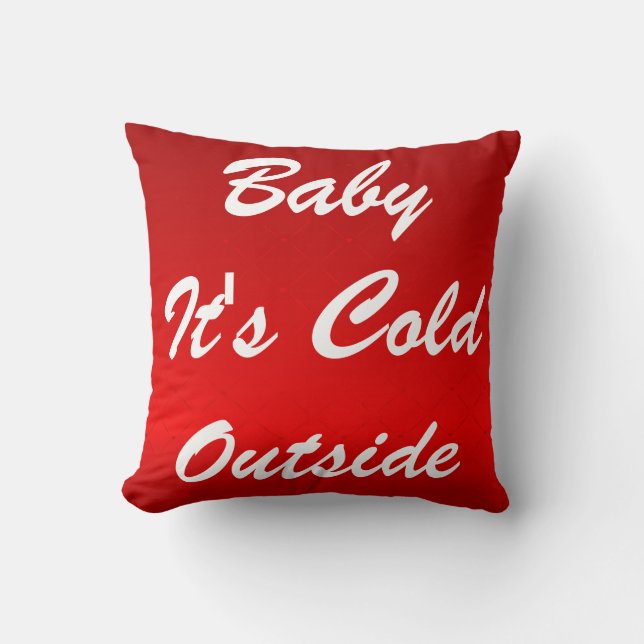 Modern Decorative Baby It's Cold Outside Throw Pil Throw Pillow (Front)