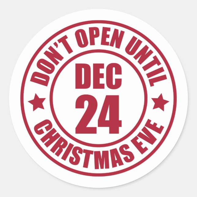 Modern Do NOT Open Until Christmas Eve Stamp Classic Round Sticker (Front)