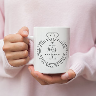 Modern 'Does this Ring make me look Engaged?' Coffee Mug