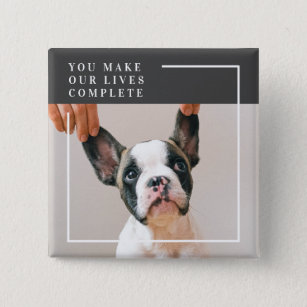 Modern Dog Photo   Dog Quote  2 Inch Square Button