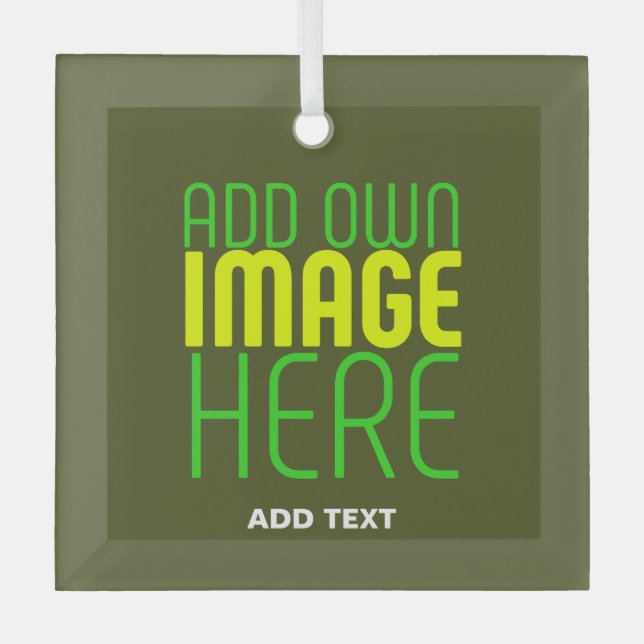 MODERN EDITABLE ARMY GREEN IMAGE TEXT TEMPLATE GLASS ORNAMENT (Front)