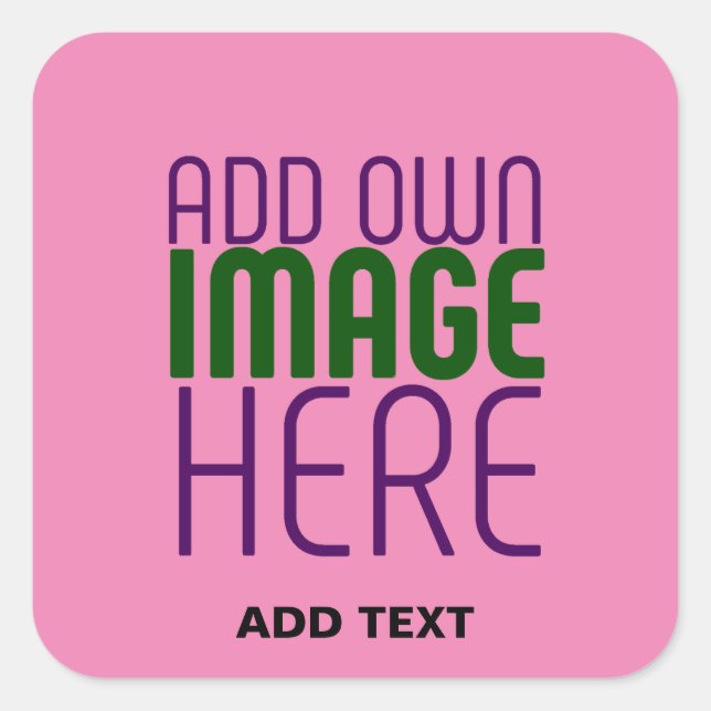 MODERN EDITABLE CUTE HOT PINK IMAGE TEXT TEMPLATE SQUARE STICKER (Front)