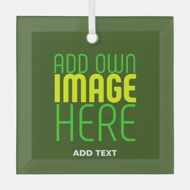 MODERN EDITABLE FOREST GREEN IMAGE TEXT TEMPLATE GLASS ORNAMENT (Front)