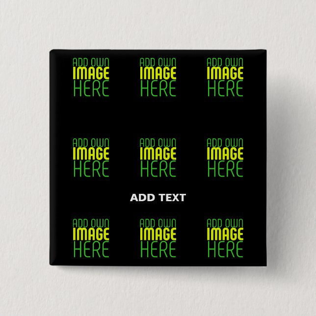 MODERN EDITABLE SIMPLE BLACK IMAGE TEXT TEMPLATE 2 INCH SQUARE BUTTON (Front)