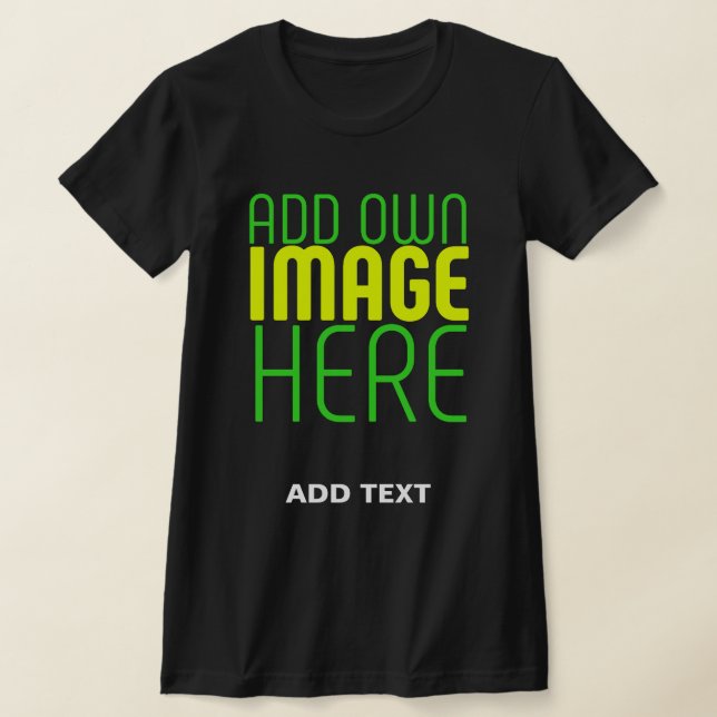 MODERN EDITABLE SIMPLE BLACK IMAGE TEXT TEMPLATE T-Shirt (Laydown)