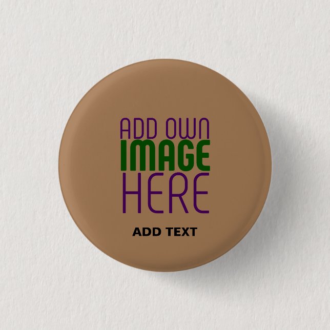 MODERN EDITABLE SIMPLE BROWN IMAGE TEXT TEMPLATE 1 INCH ROUND BUTTON (Front)