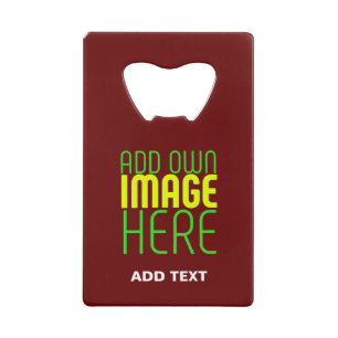 MODERN EDITABLE SIMPLE OXBLOOD IMAGE TEXT TEMPLATE CREDIT CARD BOTTLE OPENER