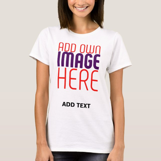 MODERN EDITABLE SIMPLE WHITE IMAGE TEXT TEMPLATE T-Shirt (Front)