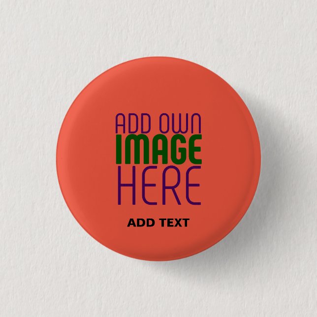 MODERN EDITABLE TOMATO RED IMAGE TEXT TEMPLATE 1 INCH ROUND BUTTON (Front)