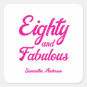 Modern Eighty and Fabulous Pink 80th Birthday Square Sticker