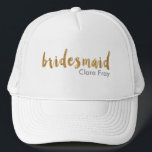 modern elegant faux gold bridesmaid text trucker hat<br><div class="desc">Elegant and clear faux gold bridesmaid design. You may customize the design by changing the background colour,  adding name or any other text.</div>