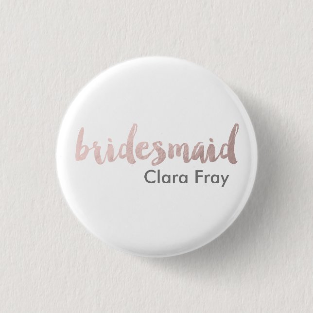 modern elegant faux rose gold bridesmaid text 1 inch round button (Front)