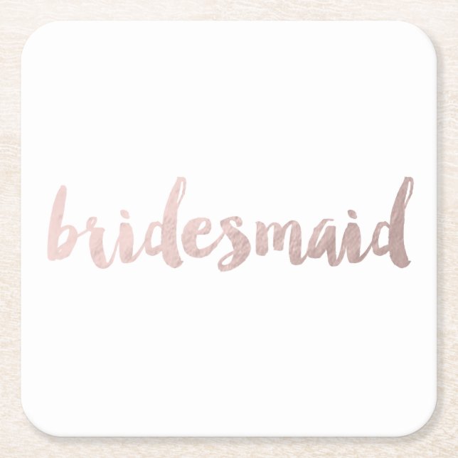 modern elegant faux rose gold bridesmaid text square paper coaster (Front)