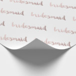 modern elegant faux rose gold bridesmaid wrapping paper<br><div class="desc">Elegant and clear rose gold bridesmaid design. You may customize the design by changing the background colour,  adding name or any other text.</div>