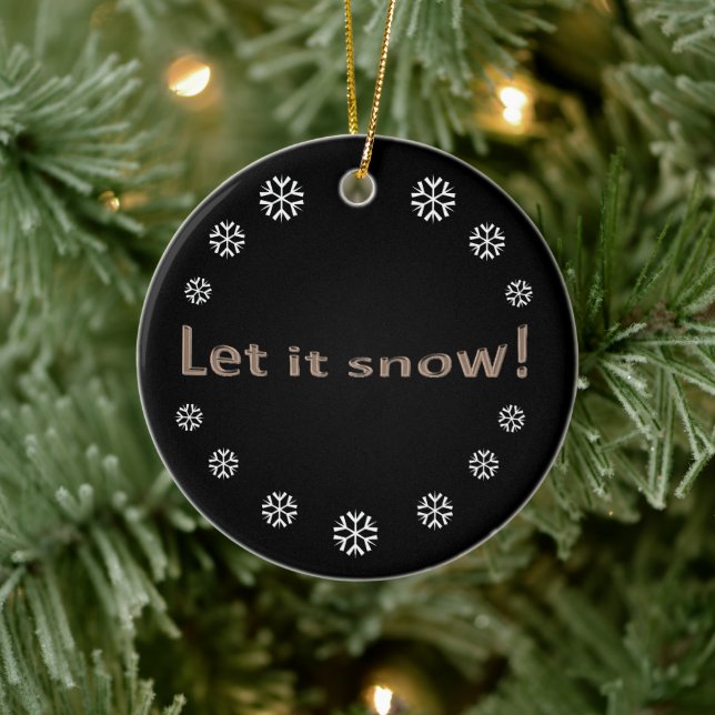 Modern Elegant Let It Snow Ceramic Ornament (Tree)