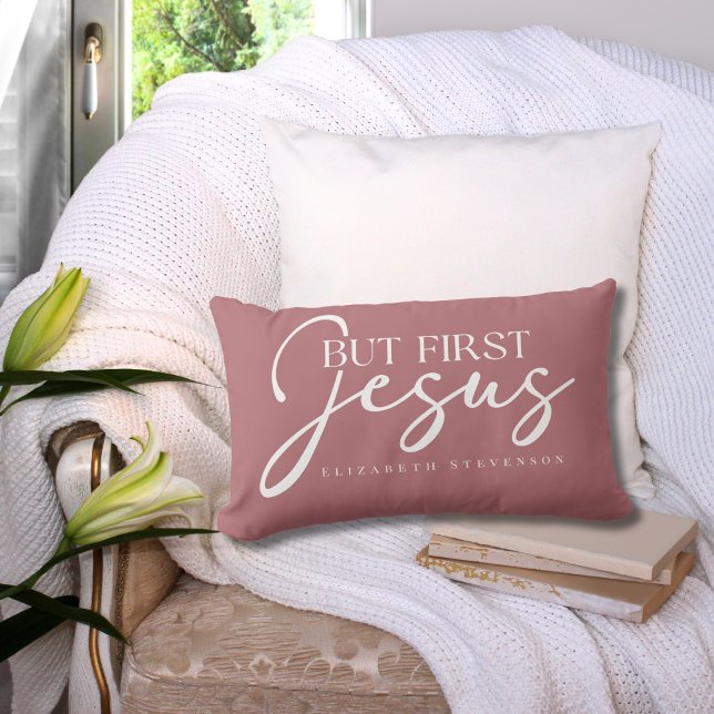 Modern Elegant Script But First Jesus Dusty Pink  Lumbar Pillow (Creator Uploaded)