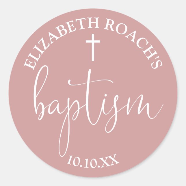 Modern Elegant Script Dusty Rose Pink Baptism Classic Round Sticker (Front)