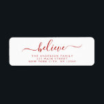 Modern Elegant Script Typography Believe<br><div class="desc">Believe - Modern and Elegant White and Red Script Hand Written Lettering Typography Merry Christmas Card Invitation Return Address Label which is great for a Christmas Holiday Card or Happy Holidays Invitation. The text of this hand lettered modern script typography label can be updated and customized with your name and...</div>