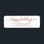 Modern Elegant Script Typography Happy Holidays<br><div class="desc">Modern and Elegant White and Red Script Hand Written Lettering Typography Merry Christmas Card Invitation Return Address Label which is great for a Christmas Holiday Card or Happy Holidays Invitation. The  text of this hand lettered modern script typography label can be updated and customized with your  name and address</div>