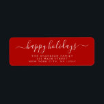Modern Elegant Script Typography Happy Holidays<br><div class="desc">Modern and Elegant White and Red Script Hand Written Lettering Typography Merry Christmas Card Invitation Return Address Label which is great for a Christmas Holiday Card or Happy Holidays Invitation. The  text of this hand lettered modern script typography label can be updated and customized with your  name and address</div>