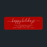 Modern Elegant Script Typography Happy Holidays<br><div class="desc">Modern and Elegant White and Red Script Hand Written Lettering Typography Merry Christmas Card Invitation Return Address Label which is great for a Christmas Holiday Card or Happy Holidays Invitation. The  text of this hand lettered modern script typography label can be updated and customized with your  name and address</div>