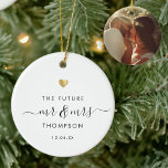 Modern Elegant The Future Mr Mrs Engagement Gold Ceramic Ornament<br><div class="desc">The Future Mr and Mrs! Modern wedding ornament with your custom name in elegant swirly script calligraphy alongside a printed gold heart and the date of your engagement. On the back is space for your favourite photo of the nuptials. This is the minimalist black and white version. Great keepsake gifts...</div>