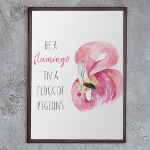 Modern Exotic Pink Watercolor Flamingo With Quote Poster