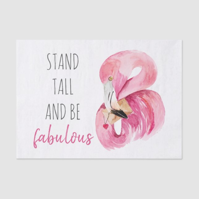 Modern Exotic Stand Tall And BE Fabulous Flamingo Tissue Paper (Front)