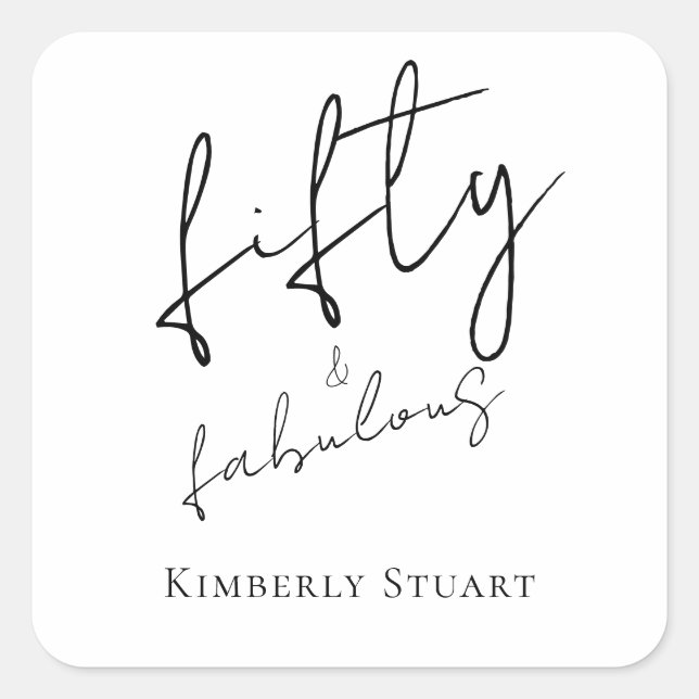 Modern Fifty and Fabulous Bold Script 50th Party Square Sticker (Front)
