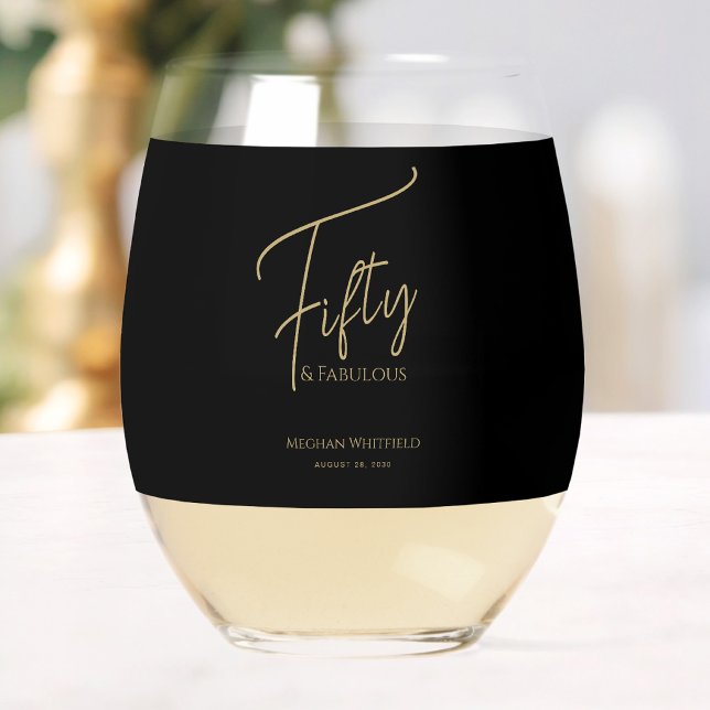 Modern Fifty and Fabulous Script 50th Birthday Stemless Wine Glass (Creator Uploaded)
