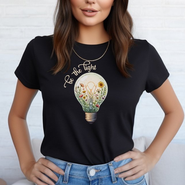 Modern Floral Be the Light Positive Faith Quote  T-Shirt (Creator Uploaded)